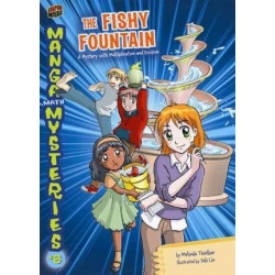 Manga Math Mysteries 6: The Fishy Fountain - Multiplication
