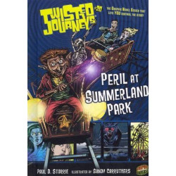 Twisted Journeys Bk 20: Peril At Summerland Park