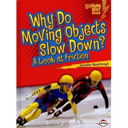 Why Do Moving Objects Slow Down?