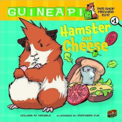 Guinea PIG, Pet Shop Private Eye Book 1: Hamster and Cheese