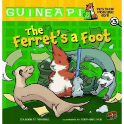 Guinea PIG, Pet Shop Private Eye Book 3: The Ferret's A Foot