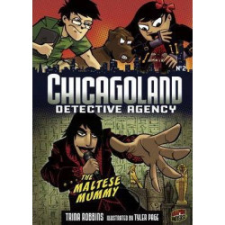 Chicagoland Book 2: The Maltese Mummy