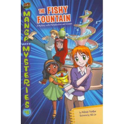Manga Math Mysteries #6 The Fishy Fountain A Mystery with Multiplicationand Division