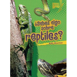sabes Algo Sobre Reptiles? (Do You Know about Reptiles?)
