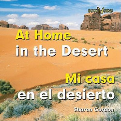 At Home in the Desert/Mi Casa En El Desierto