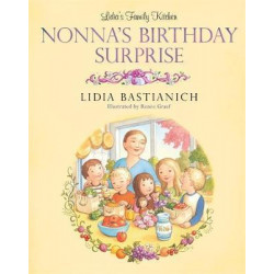 Lidia's Family Kitchen: Nonna's Birthday Surprise
