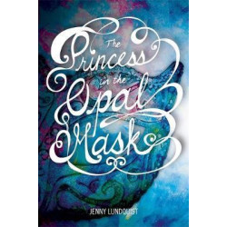 The Princess in the Opal Mask