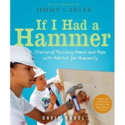If I Had A Hammer: Building Homes And Ho