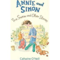 Annie and Simon #2: The Sneeze and Other Stories