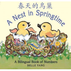 A Nest In Springtime: A Bilingual Book O