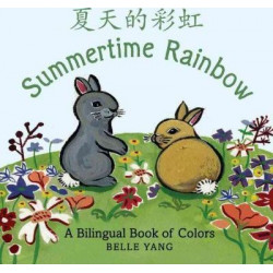Summertime Rainbow: A Bilingual Book Of Colours Board Book