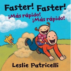 Faster! Faster!/Mas Rapido! Mas Rapido! Dual Language Spanish Board Book