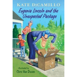 Eugenia Lincoln and the Unexpected Package: Tales from Deckawoo Drive, Volume Four