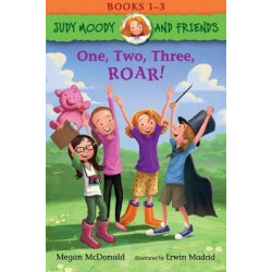 Judy Moody and Friends: One, Two, Three, ROAR!: Books 1-3