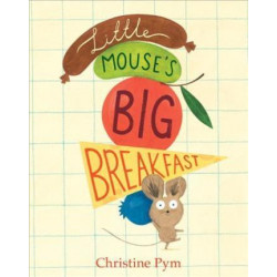 Little Mouse's Big Breakfast