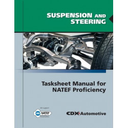 Suspension and Steering Tasksheet Manual for NATEF Proficiency