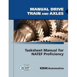 Manual Drive Train and Axles Tasksheet Manual for NATEF Proficiency