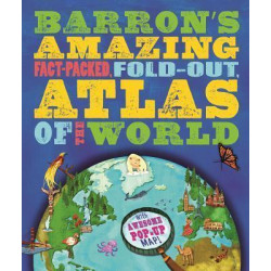 Barron's Amazing Fact-Packed, Fold-Out Atlas of the World