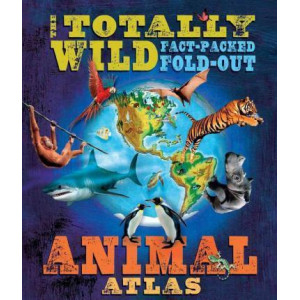Barron's Totally Wild Fact-Packed, Fold-Out Animal Atlas