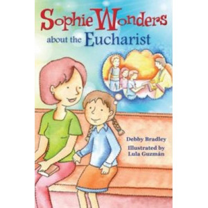 Sophie Wonders About the Eucharist