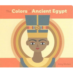 The Colors of Ancient Egypt Board Book A259