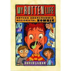 My Rotten Life (Nathan Abercrombie, Accidental Zombie 1)