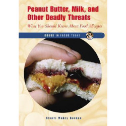 Peanut Butter, Milk, and Other Deadly Threats