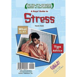 A Guys' Guide to Stress; A Girls' Guide to Stress