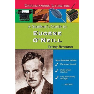 A Student's Guide to Eugene O'Neill