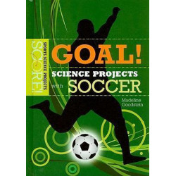 Goal! Science Projects with Soccer