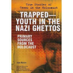 Trapped--Youth in the Nazi Ghettos