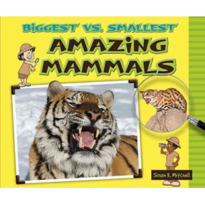 Biggest vs. Smallest Amazing Mammals