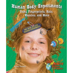 Human Body Experiments Using Fingerprints, Hair, Muscles, and More