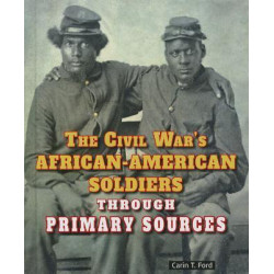 The Civil War's African-American Soldiers Through Primary Sources