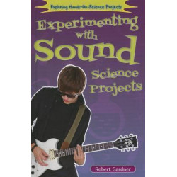 Experimenting with Sound Science Projects