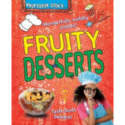 Professor Cook's Fruity Desserts
