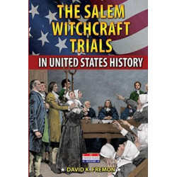 The Salem Witchcraft Trials in United States History