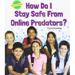 How Do I Stay Safe from Online Predators? ( Online Smarts )