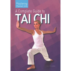 A Complete Guide to Tai Chi