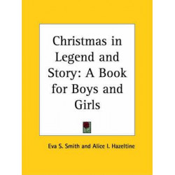 Christmas in Legend and Story: A Book for Boys and Girls (1915)