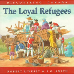 Loayal Refugees - Discovering Canada SE