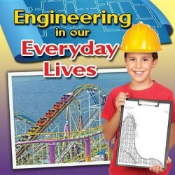 Engineering in Our Everyday Lives