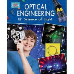 Optical Engineering and the Science of Light