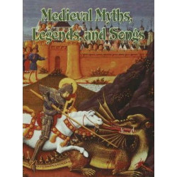 Medieval Myths, Legends and Songs