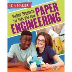 Maker Projects for Kids Who Love Paper Engineering