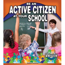 Be an Active Citizen at Your School