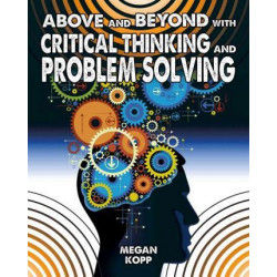 Above and Beyond with Critical Thinking and Problem Solving