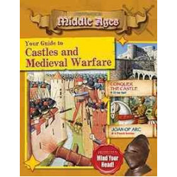Your Guide to Castles and Medieval Warfare