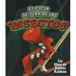 El Ciclo de Vida de Los Insectos (Insect Life Cycles)