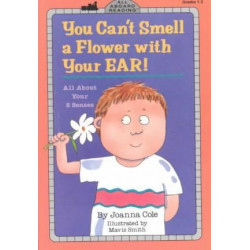 You Can't Smell a Flower with Your Ear